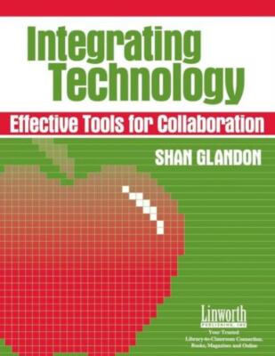 Integrating Technology: Effective Tools For Collaboration