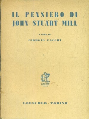 DER GEDANKE VON JOHN STUART MILL FACCHI GEORG LOESCHER 1963