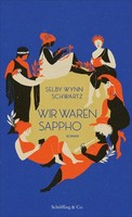 Wir Waren Sappho, Selby Wynn Schwartz