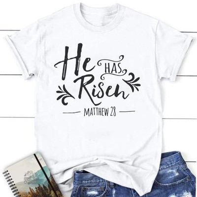 He Has Risen Matthew 28  Blessed White T-Shirt, Gift For Friends