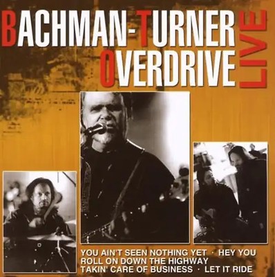 Bachman-Turner Overdrive - Bachman-Turner Overdrive Live