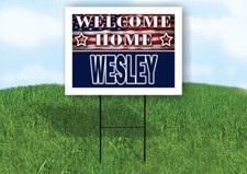 WESLEY WELCOME HOME FLAG 18 in x 24 in Yard Sign Road Sign with Stand