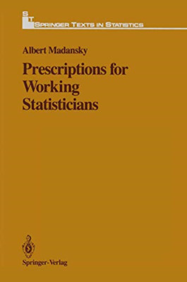 Prescriptions for Working Statisticians (Springer Texts - Paperback / softback N