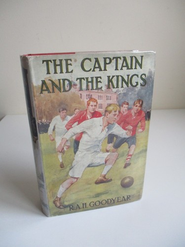 1930 THE CAPTAIN AND THE KINGS A Public School Story GOODYEAR Children's HB D/J