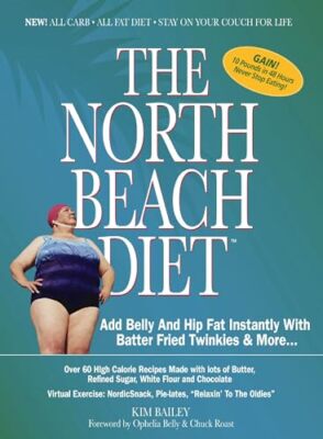 The North Beach Diet: Add Belly and Hip Fat Instantly with Batter Fried ...