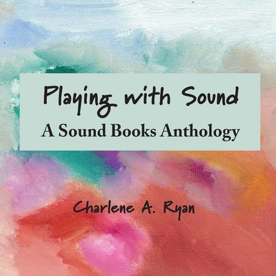 #ad Playing with Sound: A Sound Books Anthology paperback Ryan Charlene A. $28.97