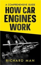 How Car Engines Work: A Comprehensive Guide (Paperback or Softback)