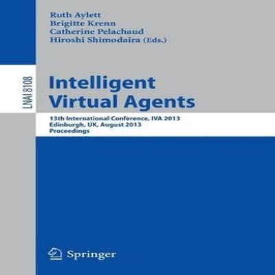 Intelligent Virtual Agents 13th International Conference IVA 2013