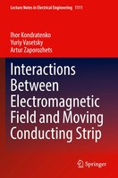 Interactions Between Electromagnetic Field And Moving Conducting Strip Buch Xiv