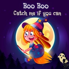 Boo Boo Catch me if you can: A Feel Good Halloween Story Picture Book for Kids 