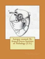 Autopsy Manual  By: Armed Forces Institute Of Pathology (U S )