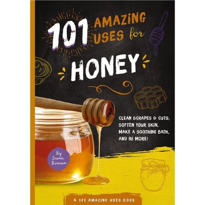 101 Amazing Uses for Honey by Susan Branson by Branson, Susan