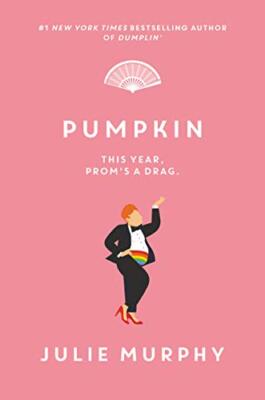 Pumpkin (Dumplin') By Julie Murphy