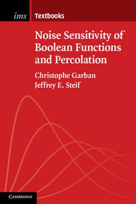 Noise Sensitivity of Boolean Functions and Percolation by Christophe Garban (Eng