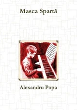 Masca Sparta by Alexandru Popa (Romanian) Paperback Book