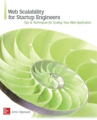 WEB SCALABILITY FOR STARTUP ENGINEERS By Artur Ejsmont **Mint Condition**