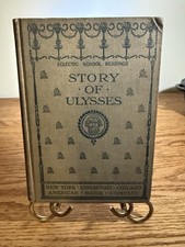 Antique Copy Of &ldquo; Story Of Ulysses&rdquo; By Eclectic School Readers Copyright 1900
