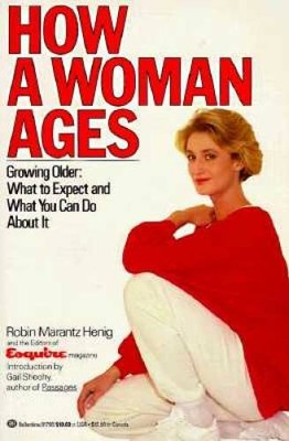 How a Woman Ages (Growing Older: What to Expect and What You Can  - VERY GOOD