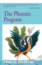 The Phoenix Program - Paperback By Valentine, Douglas - GOOD