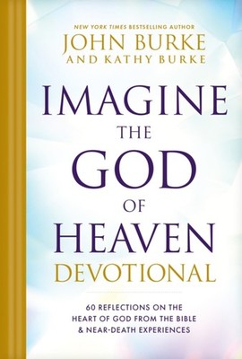 Imagine the God of Heaven Devotional by John Burke HARDBACK 9781496480156
