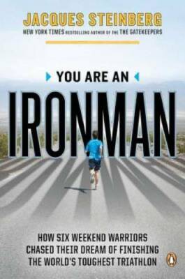 You Are an Ironman: How Six Weekend Warriors Chased Their Dream of Finish - GOOD