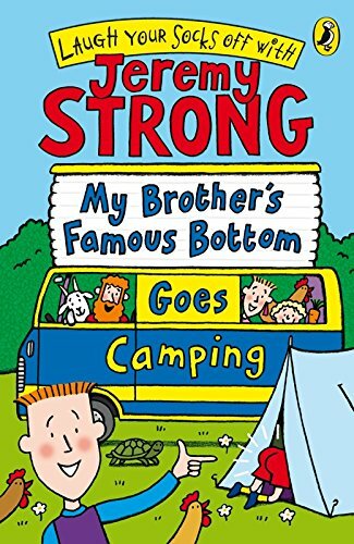 My Brother's Famous Bottom Goes Camping By  Jeremy Strong