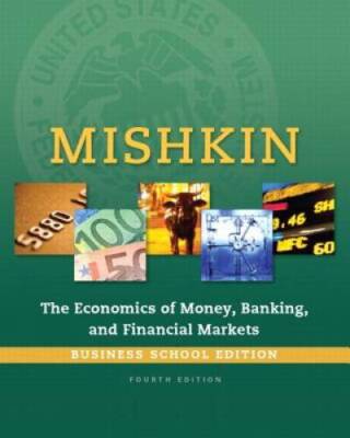 Economics of Money, Banking and Financial Markets, The, Business School E - GOOD