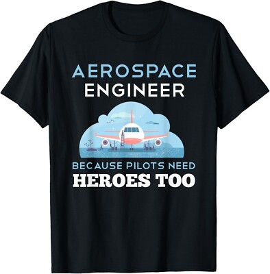 Aerospace Engineer Shirt Funny Aerospace Engineering Gift Unisex T-Shirt