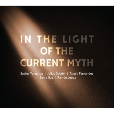 CD Yannatou, Gabriel, Fernandez, Guy, Lopez - In The Light Of The Current Myth