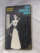{X14} - GLI ANGELI NERI - FRANCOIS MAURIAC - OSCAR MONDADORI 1973
