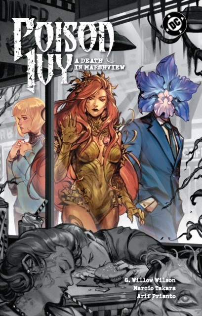 Poison Ivy Vol. 6: A Death in Marshview by G. Willow Wilson (Paperback Book)