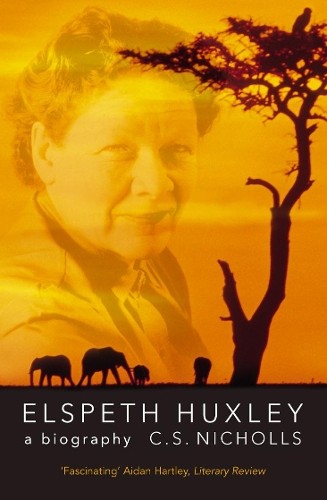 Elspeth Huxley, Biography, Literature and Literary studies – Biography and non-fiction prose – Biography: general – Biography: writers, Paperback, C. S. Nicholls - Image 2
