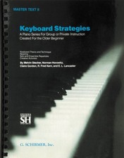 Keyboard Strategies: A Piano Series For Group or Private Instruction Created Fo,