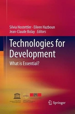 Technologies for Development by Silvia Hostettler, Eileen Haz... - 9783319367491