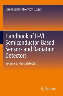 Handbook of II-VI Semiconductor-Based Sensors and Radiation Detectors : Photo...