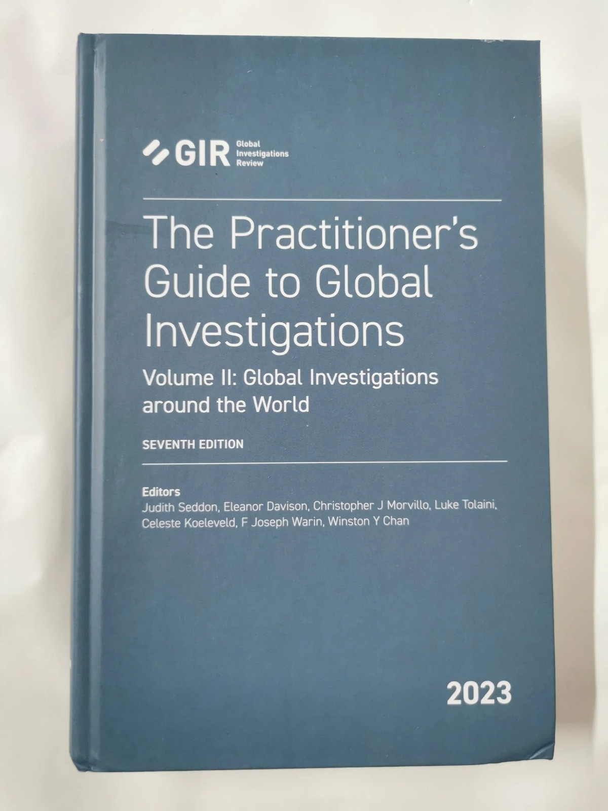 GIR's Practitioner’s Guide to Global Investigations, 7th Edition - Vol 2