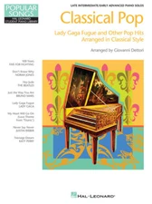 Classical Pop - Lady Gaga Fugue & Other Pop Hits Popular Songs Series Late Inter