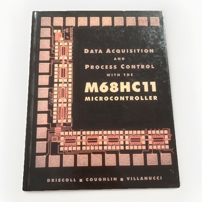 Data Acquisition & Process Control M68HC11 Microcontroller by Driscoll, 1994