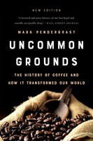 Uncommon Grounds | The History Of Coffee And How It Transformed Our World | Buch