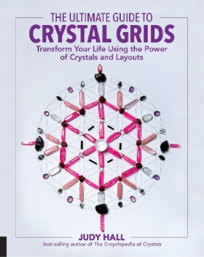 Judy Hall The Ultimate Guide to Crystal Grids (Tascabile) Ultimate Guide to...