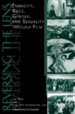 Reversing the Lens: Ethnicity, Race, Gender, and Sexuality Through Film