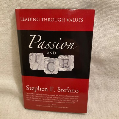 Passion and Ice - Hardcover Book - Stephen F Stefano Leadership Business Success