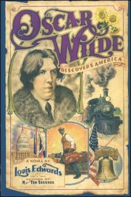 Louis Edwards Oscar Wilde Discovers America (Taschenbuch)