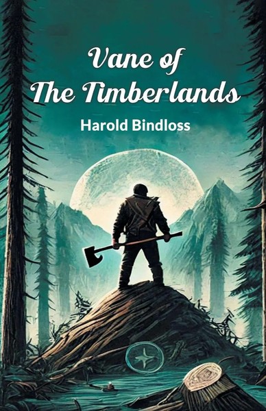 Vane Of The Timberlands Harold Bindloss Taschenbuch Englisch 2024 Double 9 Books-image