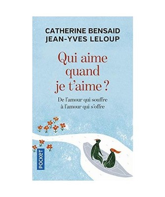 Qui aime quand je t'aime ?, Bensaid, Catherine