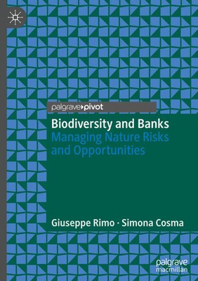 Biodiversity and Banks | Managing Nature Risks and Opportunities | Rimo (u. a.)