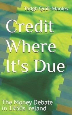 Tadgh Quill-Manley Credit Where It's Due (Paperback) (UK IMPORT)