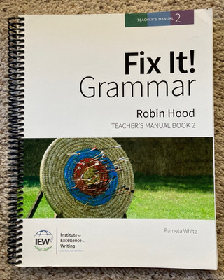 IEW Fix It! Grammar: Robin Hood Teacher's Manual Book 2 - 3rd Edition 