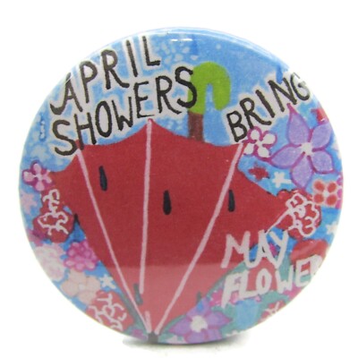 April Showers Bring May Flowers Pinback Button Red Umbrella Spring Slogan Badge