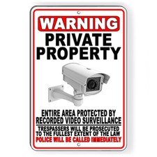 Private Property Video Surveillance Police Called Sign Or Decal 6 SIZES S067